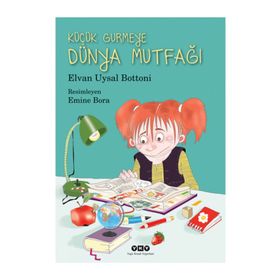 KÜÇÜK GURMEYE DÜNYA MUTFAĞI - ELVAN UYSAL BOTTONI