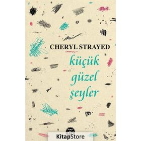 Küçük Güzel Şeyler Cheryl Strayed Martı Yayıncılık