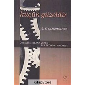 KÜÇÜK GÜZELDİR - ERNST FRIEDRICH SCHUMACHER (ISBN:9789754343809)