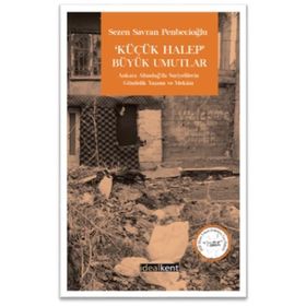 Küçük Halep Büyük Umutlar - Sezen Savran Penbecioğlu
