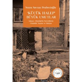 Küçük Halep Büyük Umutlar - Sezen Savran Penbecioğlu