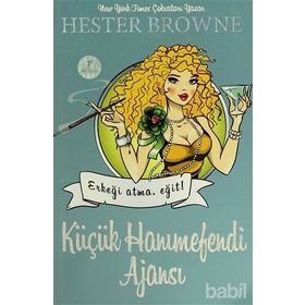 KÜÇÜK HANIMEFENDI AJANSI ERKEĞI ATMA. EĞIT! - HESTER BROWNE