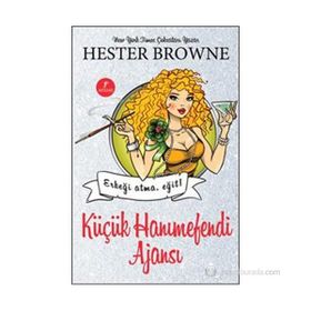 KÜÇÜK HANIMEFENDI AJANSI ERKEĞI ATMA. EĞIT! - HESTER BROWNE