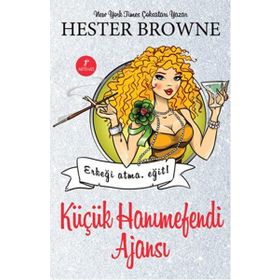 KÜÇÜK HANIMEFENDI AJANSI ERKEĞI ATMA. EĞIT! - HESTER BROWNE