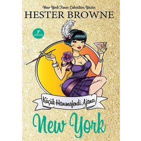 KÜÇÜK HANIMEFENDI AJANSI NEW YORK - HESTER BROWNE