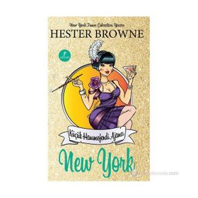 KÜÇÜK HANIMEFENDI AJANSI NEW YORK - HESTER BROWNE