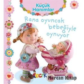 Küçük Hanımlar - Rana Oyuncak Bebeğiyle Oynuyor - Emilie Beaumont