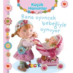 Küçük Hanımlar - Rana Oyuncak Bebeğiyle Oynuyor - Emilie Beaumont