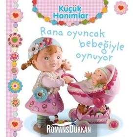 Küçük Hanımlar - Rana Oyuncak Bebeğiyle Oynuyor - Emilie Beaumont