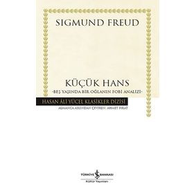 Küçük Hans - Beş Yaşında Bir Oğlanın Fobi Analizi - Sigmund Freud