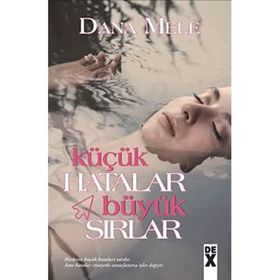 Küçük Hatalar Büyük Sırlar - Dana Mele