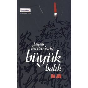 KÜÇÜK HAVUZDAKI BÜYÜK BALIK - GENEL