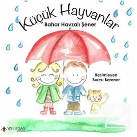 Küçük Hayvanlar - Bahar Havzalı Şener