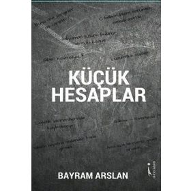 Küçük Hesaplar - Bayram Arslan