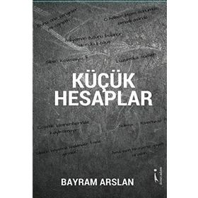 Küçük Hesaplar - Bayram Arslan