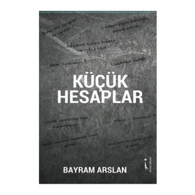 Küçük Hesaplar - Bayram Arslan