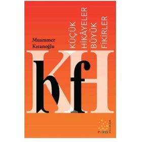 Küçük Hikayeler Büyük Fikirler - Muammer Kıranoğlu