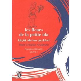 Küçük İda'nın Çiçekleri - Fransızca - Seviye 1 - Hans Christian Andersen