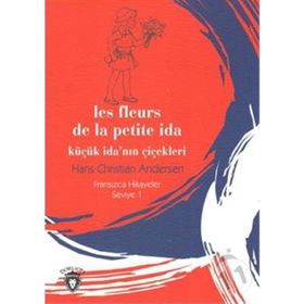 Küçük İda'nın Çiçekleri - Fransızca - Seviye 1 - Hans Christian Andersen
