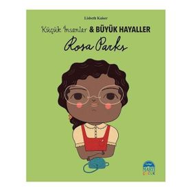 Küçük İnsanlar Büyük Hayaller - Rosa Parks