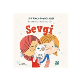 Küçük İnsanlar İçin Büyük Sözler: Sevgi - Helena Mortimer