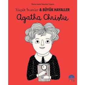 Küçük İnsanlar ve Büyük Hayaller Agatha Christie - Maria Isabel Sánchez Vegara