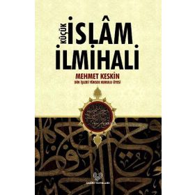 KÜÇÜK İSLAM İLMİHALİ - MEHMET KESKIN