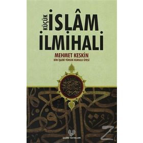 KÜÇÜK İSLAM İLMİHALİ - MEHMET KESKIN
