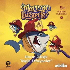 Küçük İtfaiyeciler / Maceracı Yüzgeçler - Arzu Demirel Birinci - Turkuvaz Yayınları
