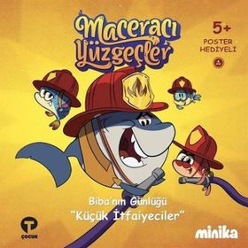 Küçük İtfaiyeciler / Maceracı Yüzgeçler - Arzu Demirel Birinci - Turkuvaz Yayınları