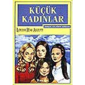 KÜÇÜK KADINLAR GENÇLER İÇİN DÜNYA KLASIKLERI - LOUISA MAY ALCOTT