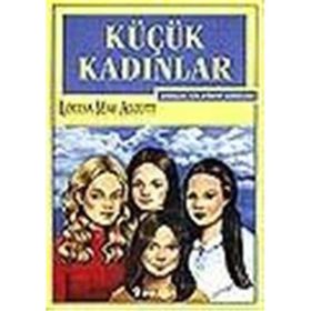 KÜÇÜK KADINLAR GENÇLER İÇİN DÜNYA KLASIKLERI - LOUISA MAY ALCOTT