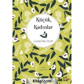 Küçük Kadınlar - Louisa May Alcott - Bilgi Yayınevi