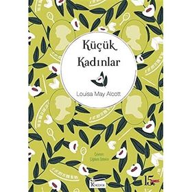 Küçük Kadınlar - Louisa May Alcott - Bilgi Yayınevi