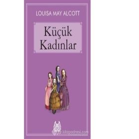 KÜÇÜK KADINLAR - LOUISA MAY ALCOTT