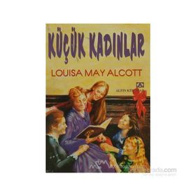 KÜÇÜK KADINLAR - LOUISA MAY ALCOTT