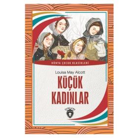 KÜÇÜK KADINLAR - LUISA MAY ALCOTT