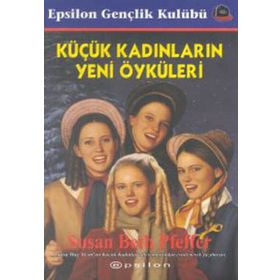 KÜÇÜK KADINLARIN YENI ÖYKÜLERİ - SUSAN BETH PFEFFER