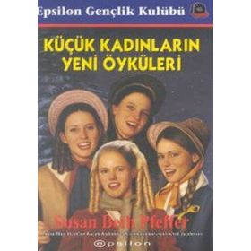 KÜÇÜK KADINLARIN YENI ÖYKÜLERİ - SUSAN BETH PFEFFER