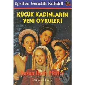 KÜÇÜK KADINLARIN YENI ÖYKÜLERİ - SUSAN BETH PFEFFER