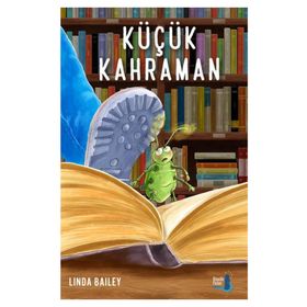 Küçük Kahraman - Linda Bailey