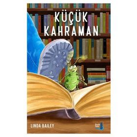 Küçük Kahraman - Linda Bailey