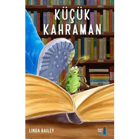 Küçük Kahraman - Linda Bailey