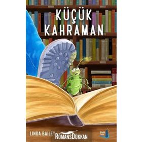 Küçük Kahraman - Linda Bailey