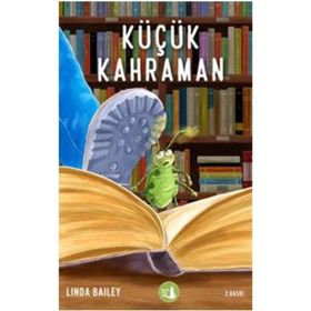 Küçük Kahraman - Linda Bailey