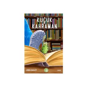 Küçük Kahraman - Linda Bailey