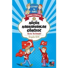 Küçük Kahramanlar Görevde - Şeyda Koç