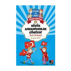 Küçük Kahramanlar Görevde - Şeyda Koç