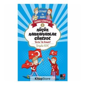 Küçük Kahramanlar Görevde - Şeyda Koç