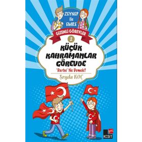 Küçük Kahramanlar Görevde - Şeyda Koç